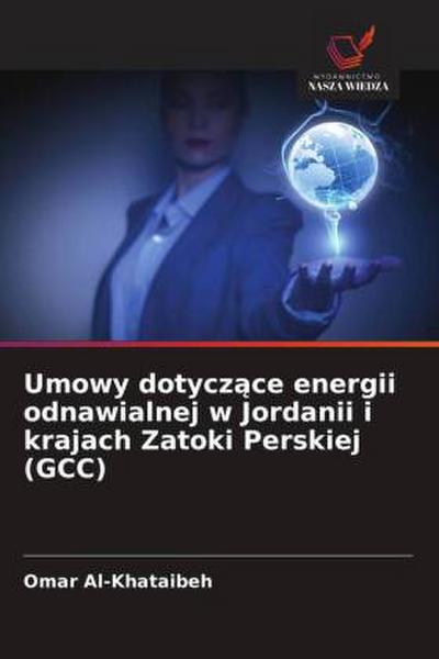 Umowy dotycz¿ce energii odnawialnej w Jordanii i krajach Zatoki Perskiej (GCC)