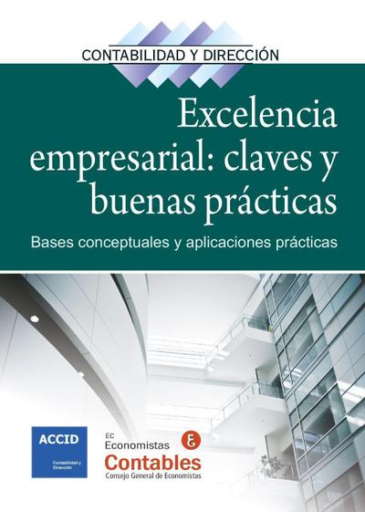 Excelencia empresarial : claves y buenas prácticas : bases conceptuales y buenas prácticas