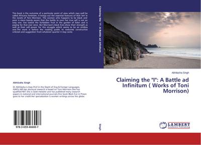 Claiming the ’I’: A Battle ad Infinitum ( Works of Toni Morrison)