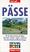 Lust auf . . ., Pässe, Die 50 schönsten Pässe der Alpen