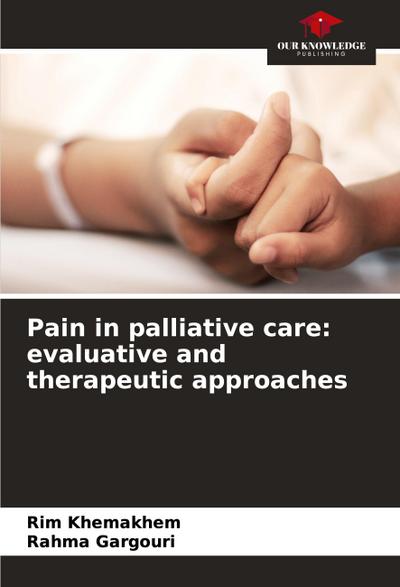 Pain in palliative care: evaluative and therapeutic approaches