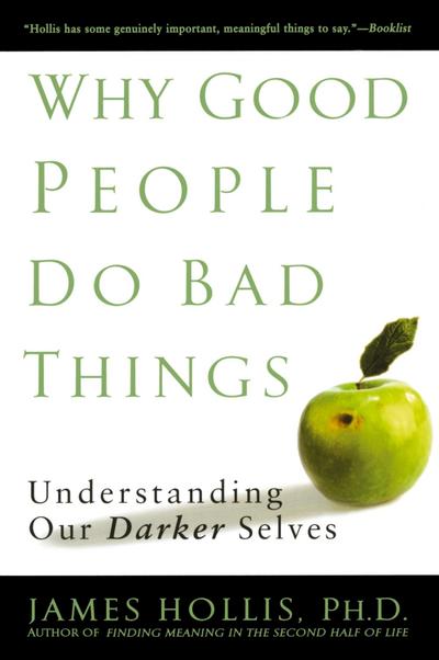 Why Good People Do Bad Things