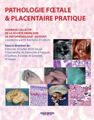 Pathologie fœtale et placentaire pratique