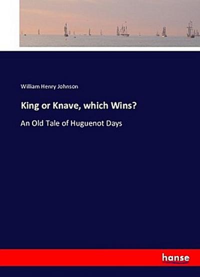 King or Knave, which Wins?