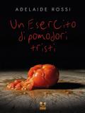 Un esercito di pomodori tristi