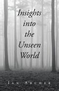 Insights into the Unseen World
