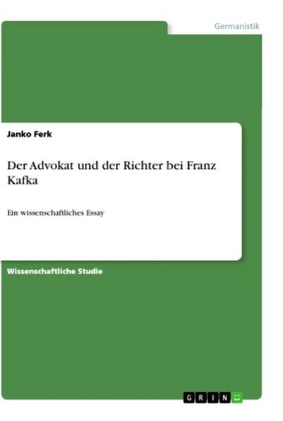 Der Advokat und der Richter bei Franz Kafka
