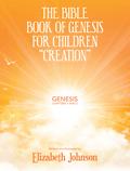 The Bible Book of Genesis for Children “Creation”