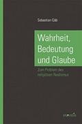 Wahrheit, Bedeutung und Glaube