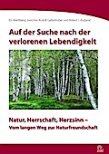 Auf der Suche nach der verlorenen Lebendigkeit