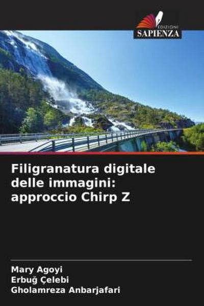 Filigranatura digitale delle immagini: approccio Chirp Z