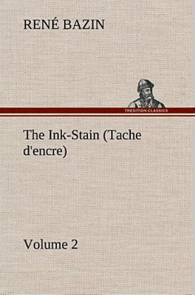 The Ink-Stain (Tache d’encre) - Volume 2