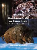 Von Rauschzeit zu Rauschzeit