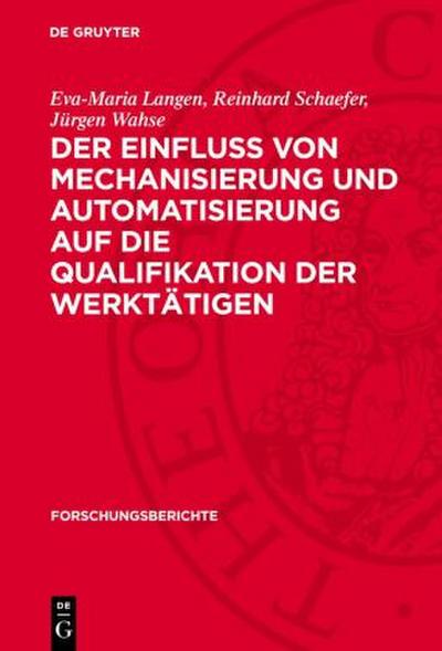 Der Einfluss von Mechanisierung und Automatisierung auf die Qualifikation der Werktätigen