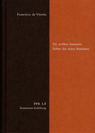 De actibus humanis/Sobre los actos humanos