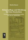 Körperpflege und Kleidung bei den Deutschen