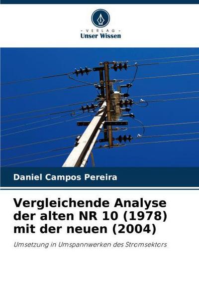 Vergleichende Analyse der alten NR 10 (1978) mit der neuen (2004)