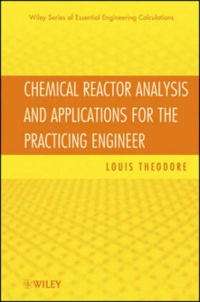Chemical Reactor Analysis and Applications for the Practicing Engineer