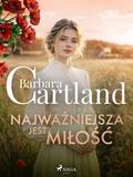 Najważniejsza jest miłość – Ponadczasowe historie miłosne Barbary Cartland