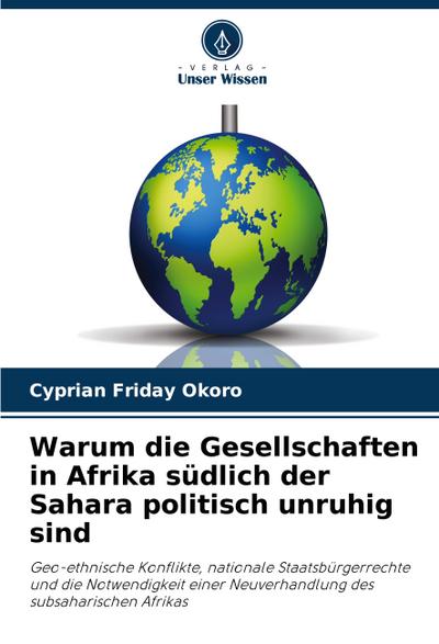 Warum die Gesellschaften in Afrika südlich der Sahara politisch unruhig sind