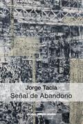 Jorge Tacla: Señal de Abandono