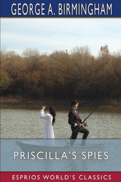 Priscilla’s Spies (Esprios Classics)