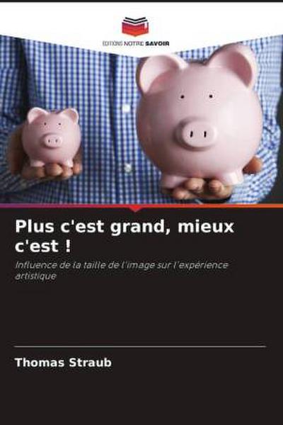 Plus c’est grand, mieux c’est !