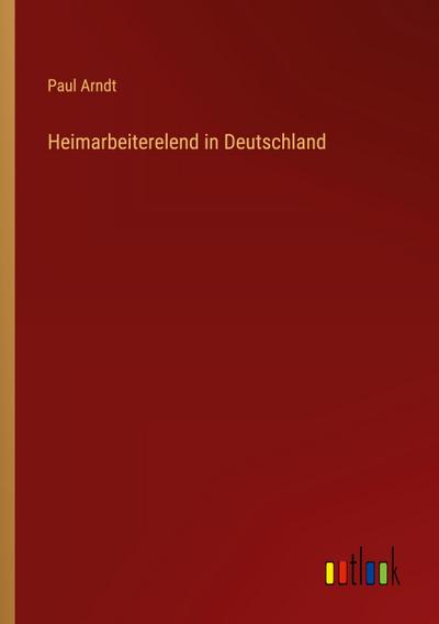 Heimarbeiterelend in Deutschland