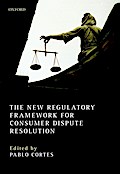 The New Regulatory Framework for Consumer Dispute Resolution