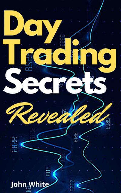 Day Trading Secrets Revealed!