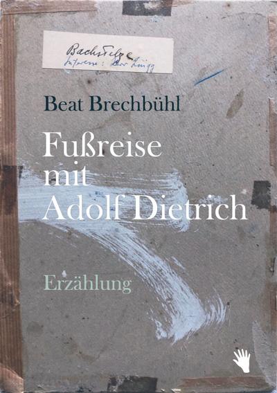Fussreise mit Adolf Dietrich