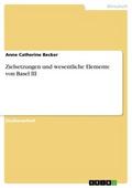 Zielsetzungen und wesentliche Elemente von Basel I