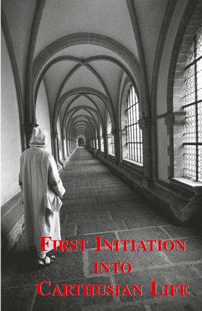 First Initiation Into Carthusian Life