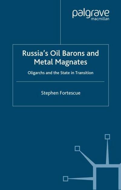 Russia’s Oil Barons and Metal Magnates