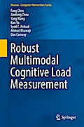 Robust Multimodal Cognitive Load Measurement