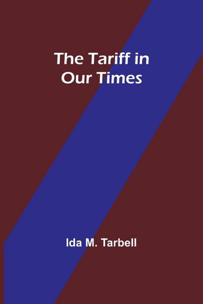 The Tariff in Our Times