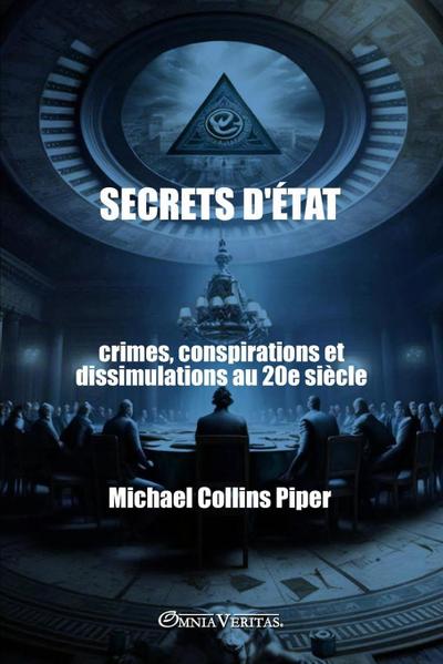 Secrets d’État - crimes, conspirations et dissimulations au 20e siècle