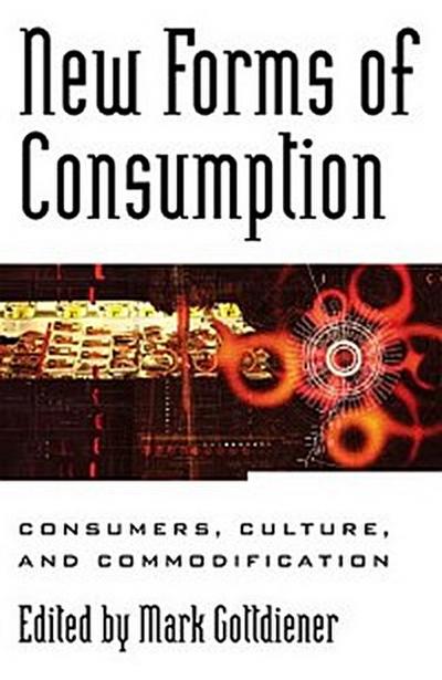 New Forms of Consumption