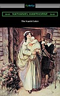 The Scarlet Letter (Illustrated by Hugh Thomson with an Introduction by Katharine Lee Bates)