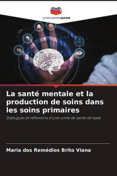 La santé mentale et la production de soins dans les soins primaires