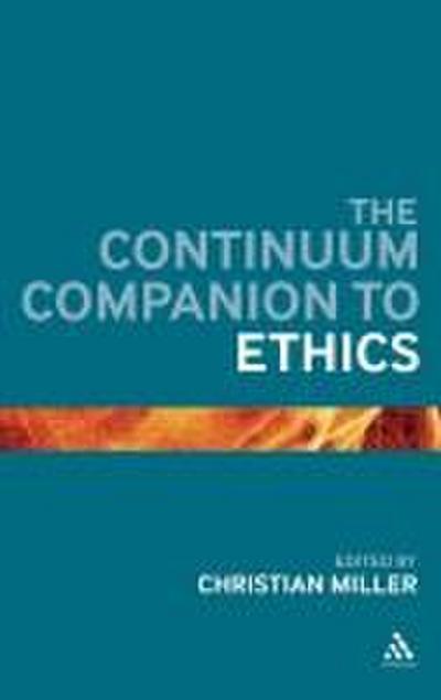 The Continuum Companion to Ethics