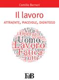 Il lavoro attraente, piacevole, dignitoso