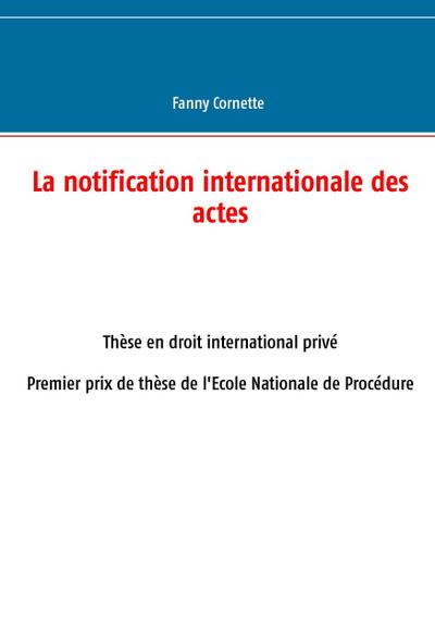La notification internationale des actes