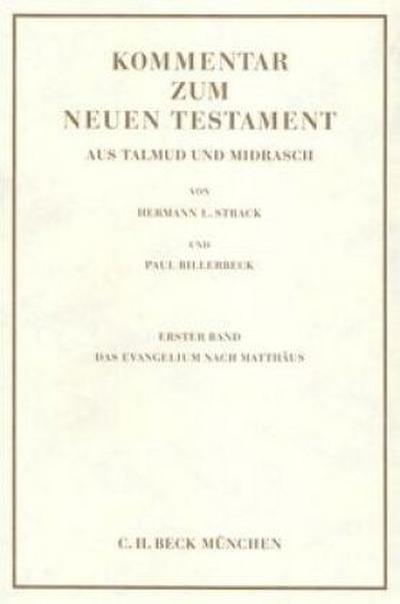 Kommentar zum Neuen Testament, 6 Bde. Kommentar zum Neuen Testament aus Talmud und Midrasch  Bd. 2: Das Evangelium nach Markus, Lukas und Johannes und die Apostelgeschichte