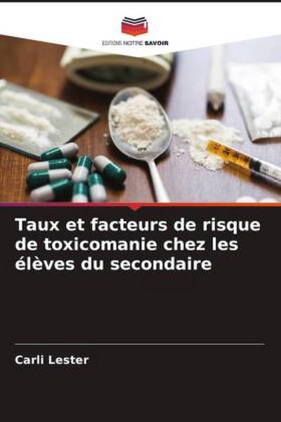 Taux et facteurs de risque de toxicomanie chez les élèves du secondaire