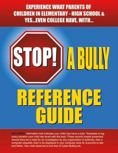 Stop a Bully Reference Guide: Volume 1