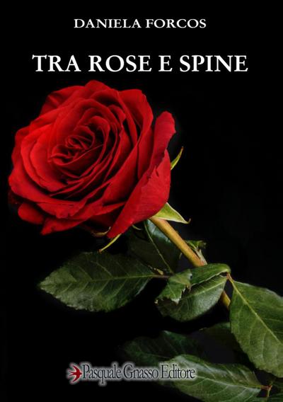 Forcos, D: Tra rose e spine