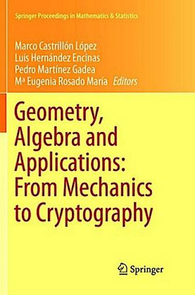 Geometry, Algebra and Applications: From Mechanics to Cryptography