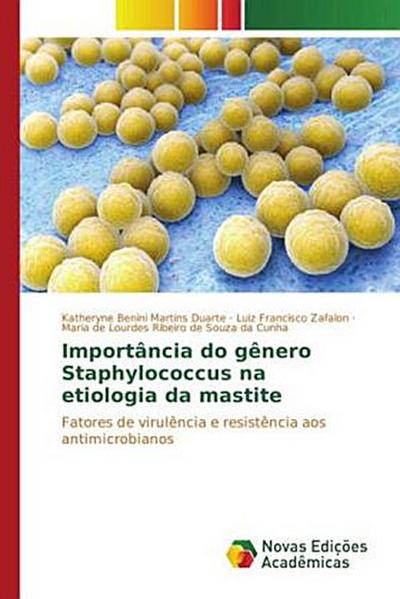 Importância do gênero Staphylococcus na etiologia da mastite