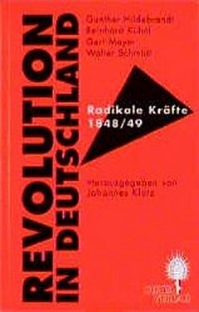 Revolution in Deutschland: Radikale Kräfte 1848/49 (Distel Hefte)